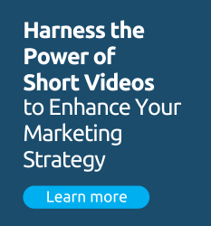 Harness the Power of Short Videos to Enhance your Marketing Strategy